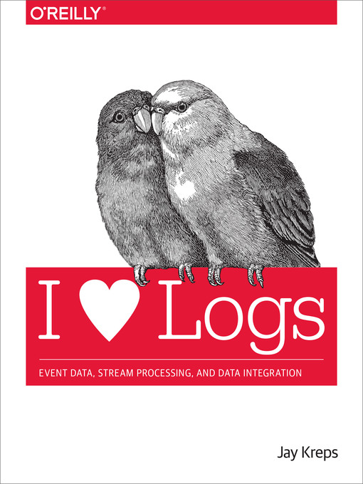 Title details for I Heart Logs by Jay Kreps - Available